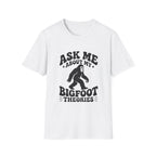 Ask Me About My Bigfoot Theories T-Shirt — Cryptid Graphic Tee