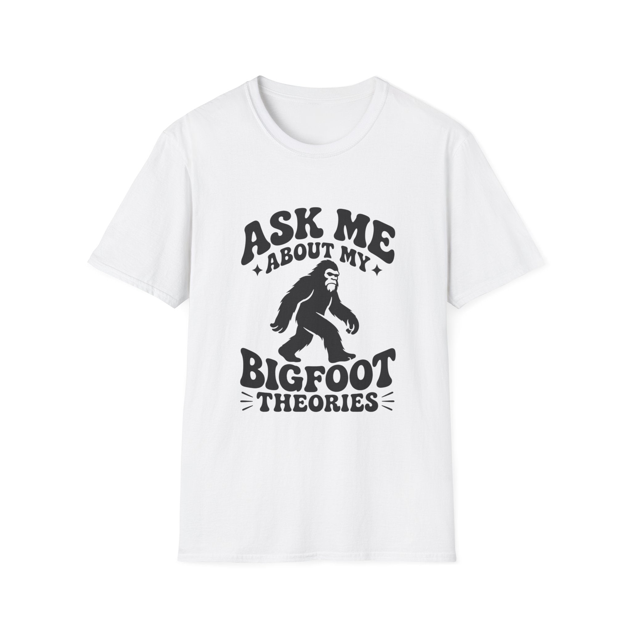 Ask Me About My Bigfoot Theories T-Shirt — Cryptid Graphic Tee