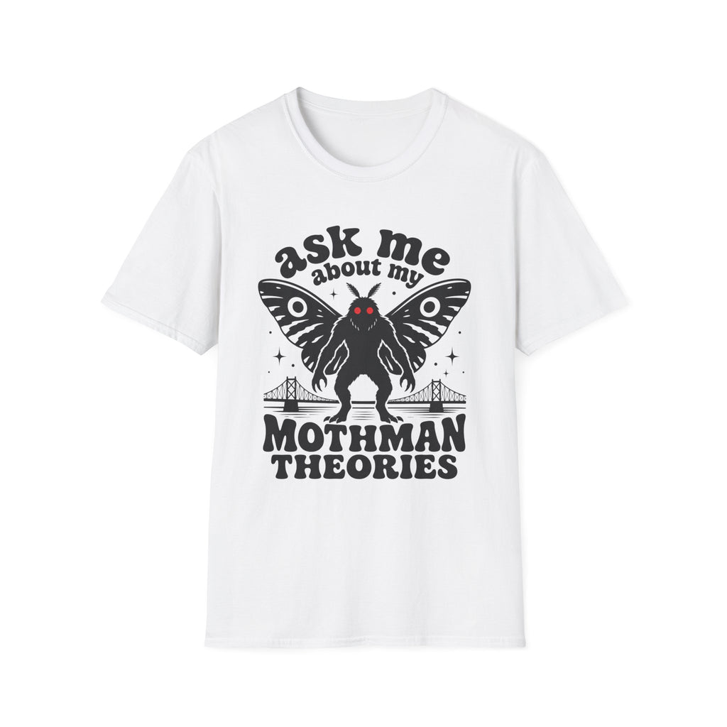 Ask Me About My Mothman Theories T-Shirt