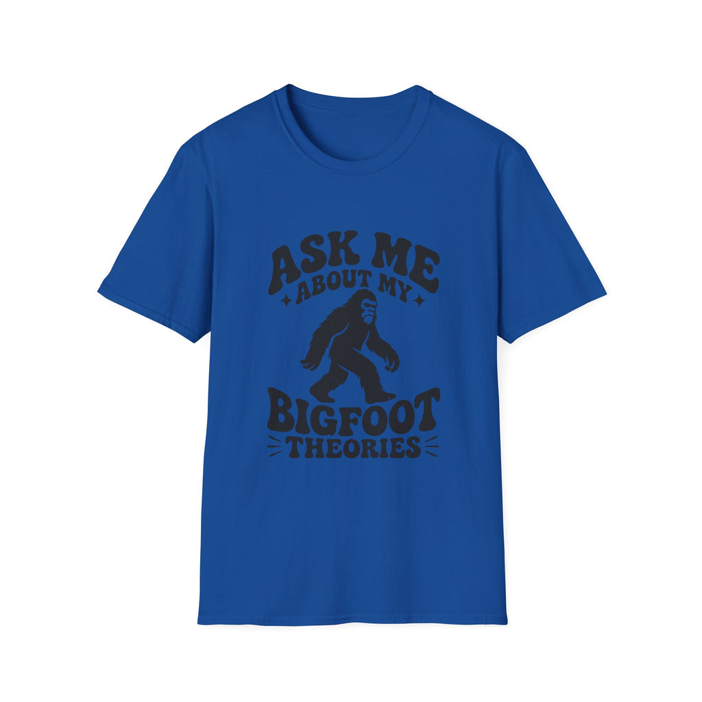 Ask Me About My Bigfoot Theories T-Shirt — Cryptid Graphic Tee