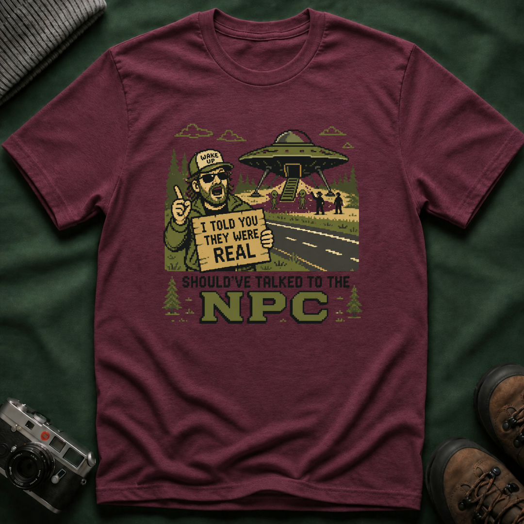 Alien Abduction T‑Shirt — “I Told You They Were Real” NPC Vintage 8-Bit Graphic Tee