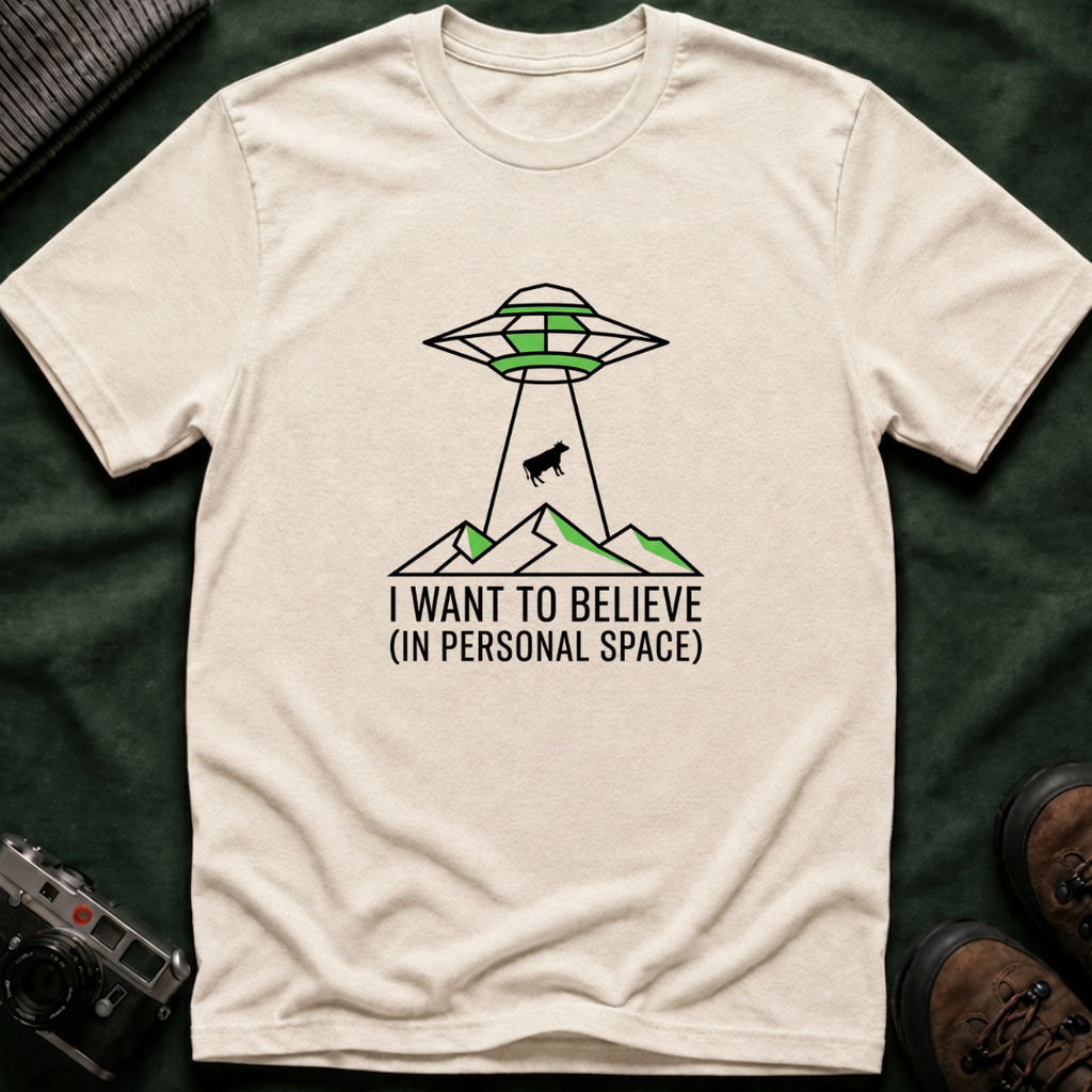 Alien Abduction Tee — "I Want to Believe (In Personal Space)" UFO T-Shirt