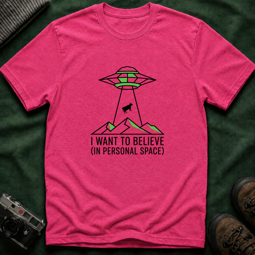 Alien Abduction Tee — "I Want to Believe (In Personal Space)" UFO T-Shirt