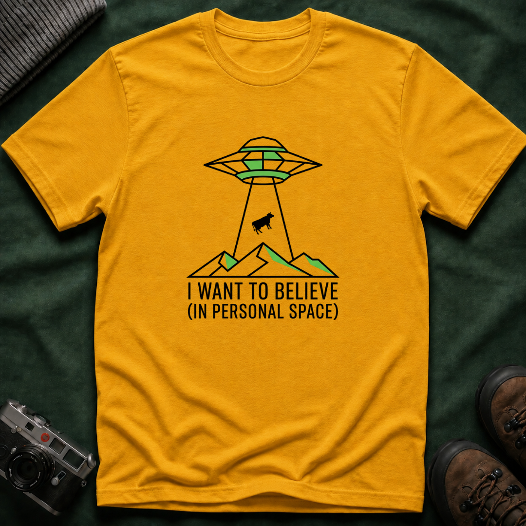 Alien Abduction Tee — "I Want to Believe (In Personal Space)" UFO T-Shirt