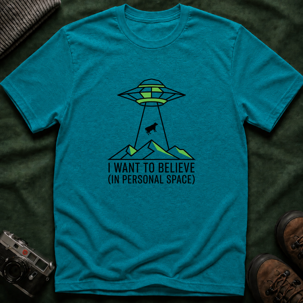 Alien Abduction Tee — "I Want to Believe (In Personal Space)" UFO T-Shirt