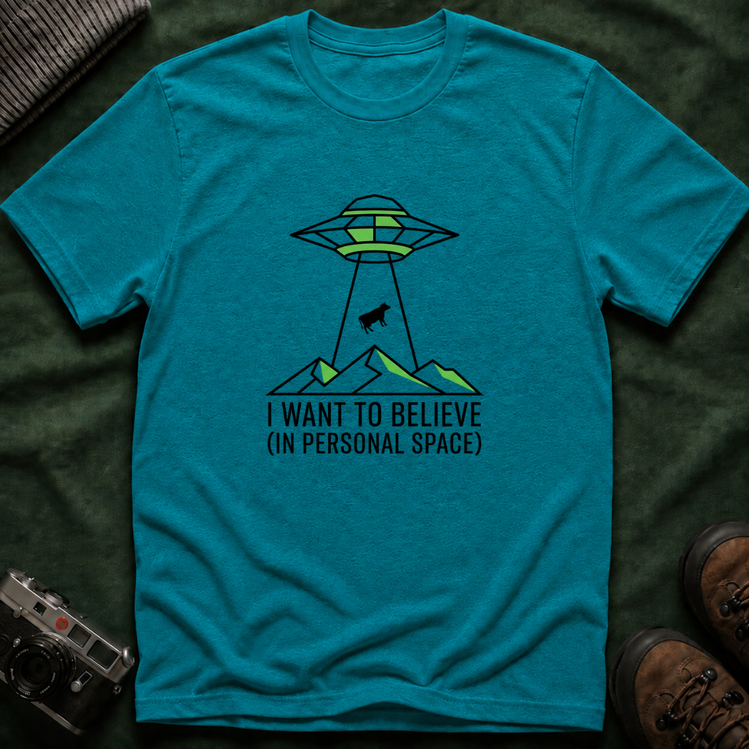 Alien Abduction Tee — "I Want to Believe (In Personal Space)" UFO T-Shirt
