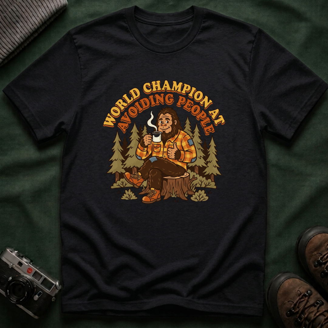 World Champion At Avoiding People T-Shirt — Funny Introvert Bigfoot Graphic Tee