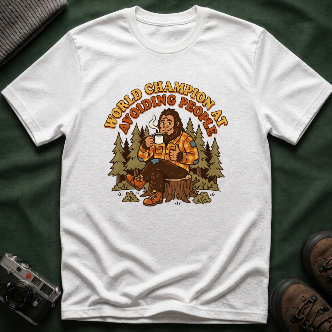 World Champion At Avoiding People T-Shirt — Funny Introvert Bigfoot Graphic Tee