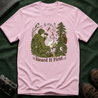 Heard It First T‑Shirt — Birdwatching & Bigfoot Nature Tee