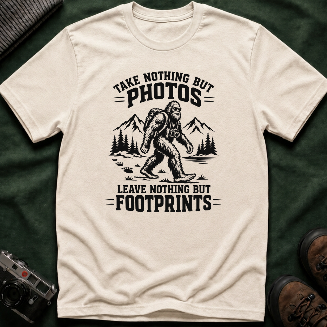 “Take Nothing But Photos, Leave Nothing But Footprints” Bigfoot Adventure Tee