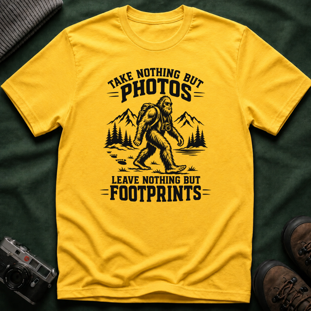“Take Nothing But Photos, Leave Nothing But Footprints” Bigfoot Adventure Tee