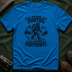 “Take Nothing But Photos, Leave Nothing But Footprints” Bigfoot Adventure Tee