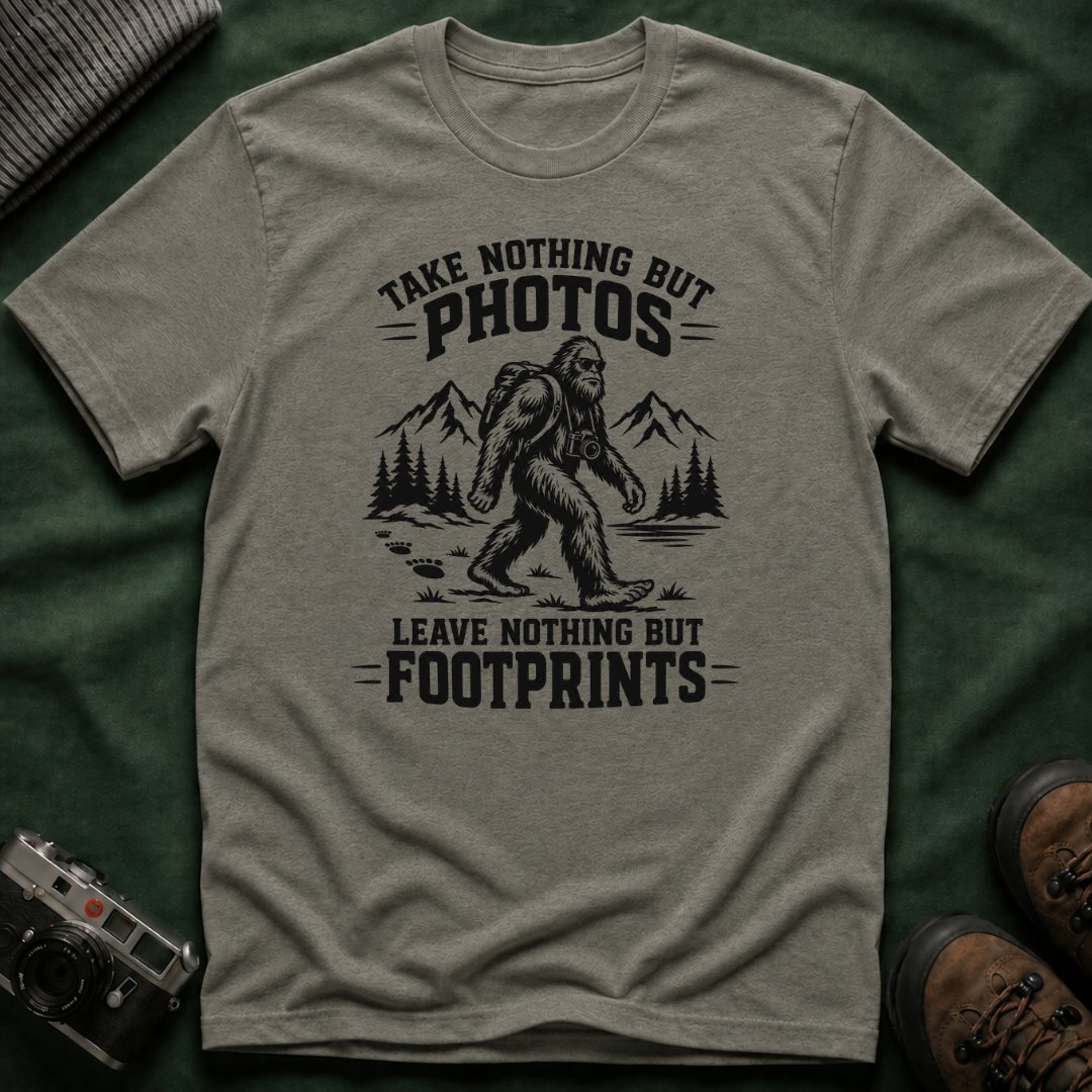 “Take Nothing But Photos, Leave Nothing But Footprints” Bigfoot Adventure Tee