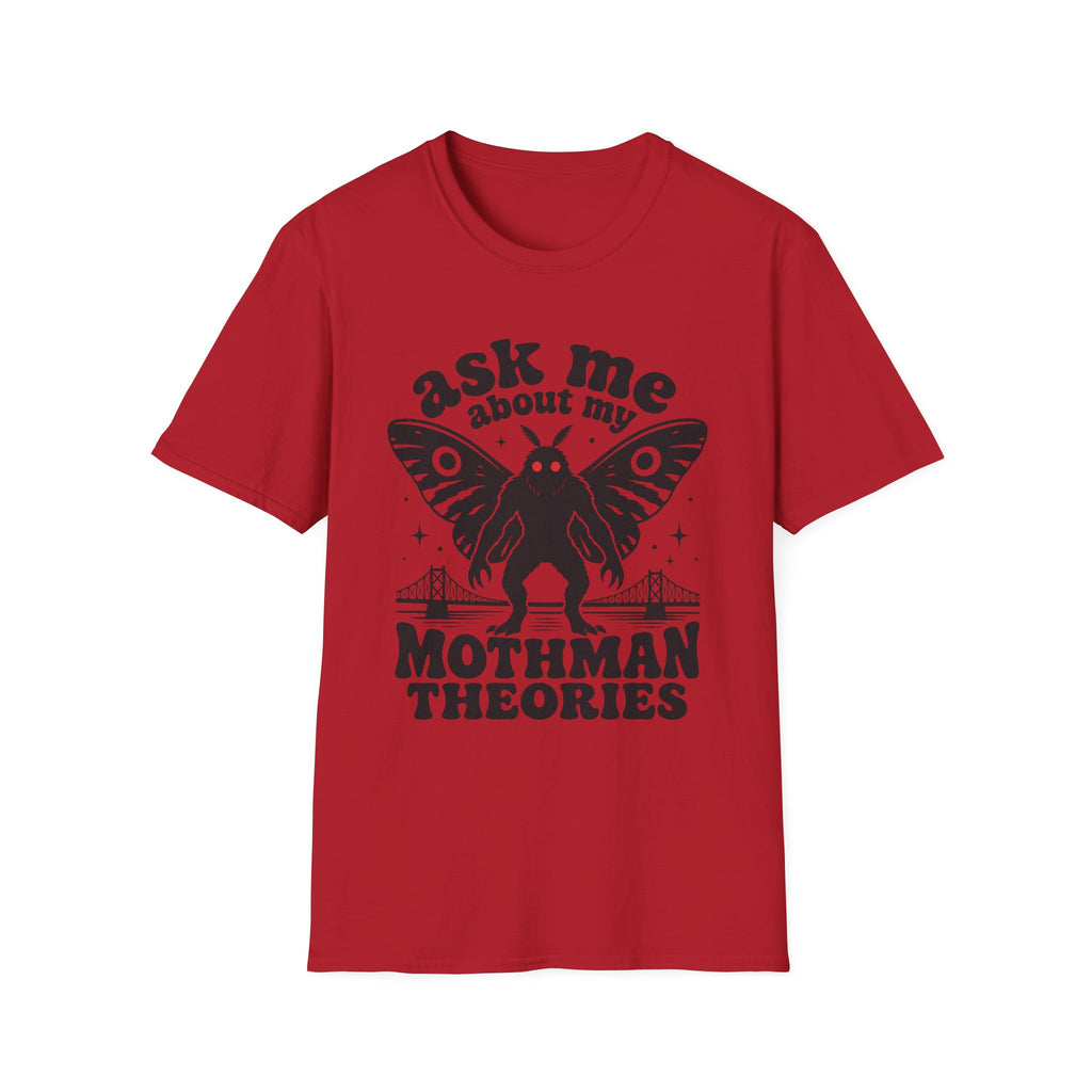 Ask Me About My Mothman Theories T-Shirt