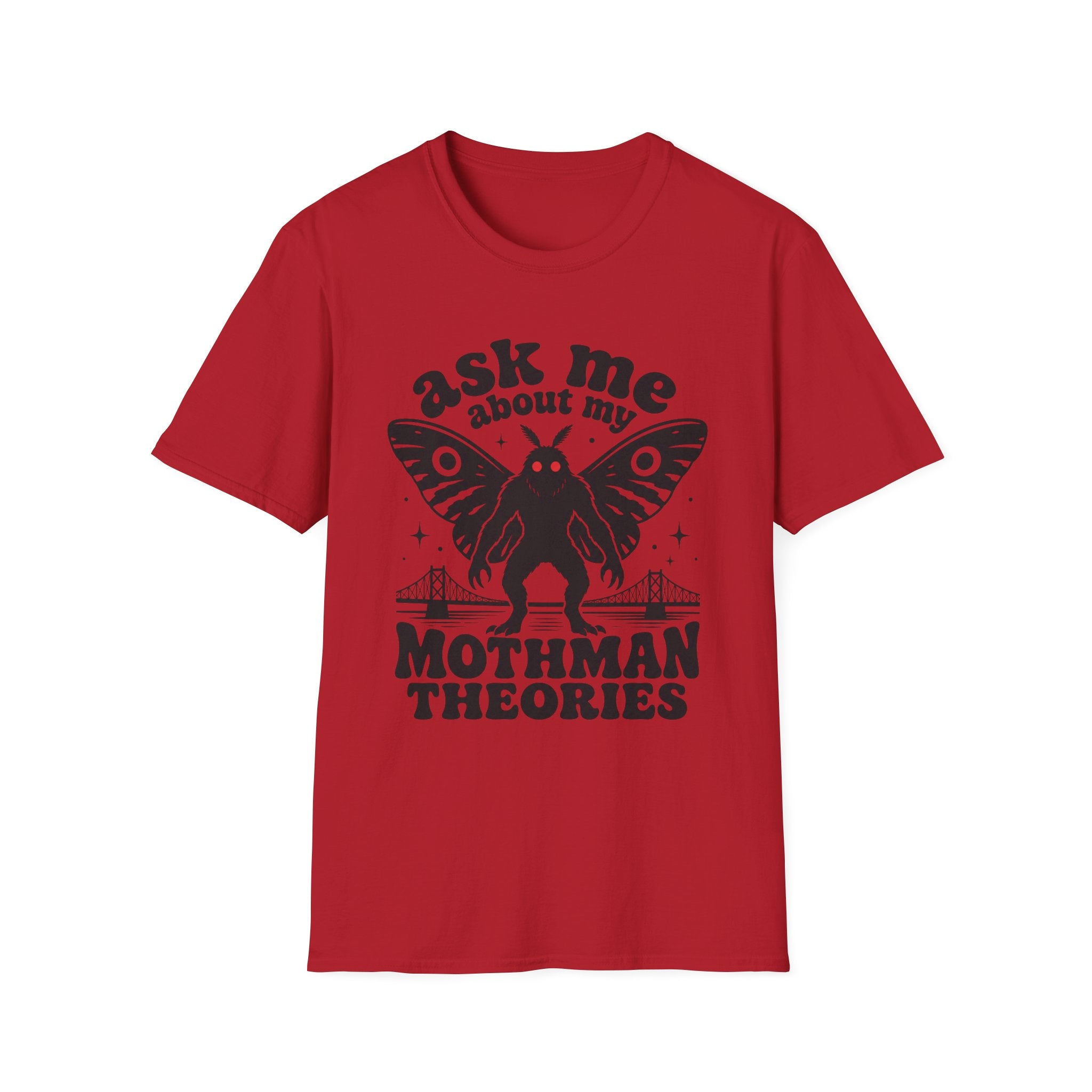 Ask Me About My Mothman Theories T-Shirt