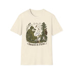 Heard It First T‑Shirt — Birdwatching & Bigfoot Nature Tee