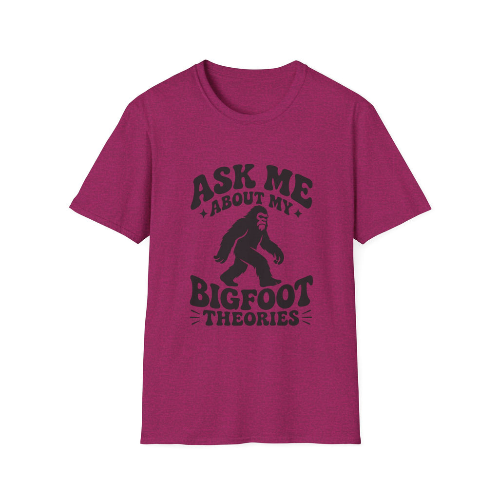 Ask Me About My Bigfoot Theories T-Shirt — Cryptid Graphic Tee