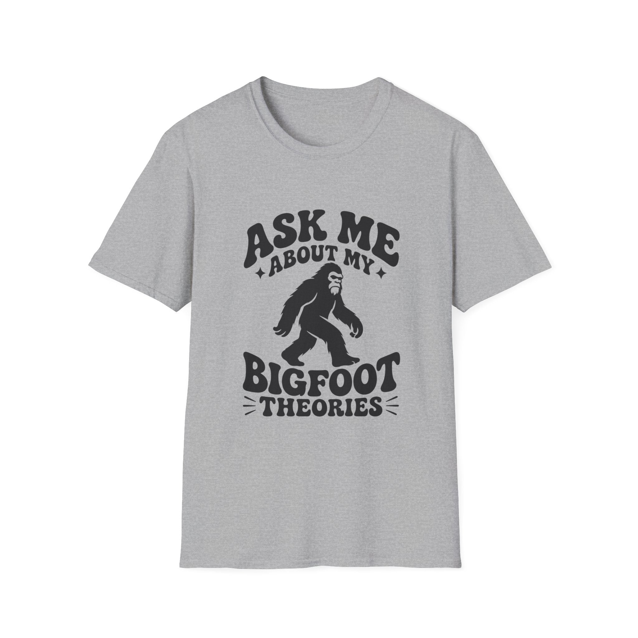 Ask Me About My Bigfoot Theories T-Shirt — Cryptid Graphic Tee