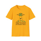 Alien Abduction Tee — "I Want to Believe (In Personal Space)" UFO T-Shirt
