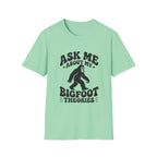 Ask Me About My Bigfoot Theories T-Shirt — Cryptid Graphic Tee