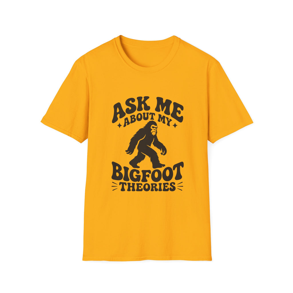 Ask Me About My Bigfoot Theories T-Shirt — Cryptid Graphic Tee